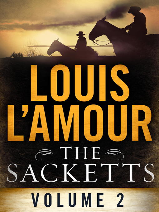 Title details for The Sacketts, Volume 2 12-Book Bundle by Louis L'Amour - Available
